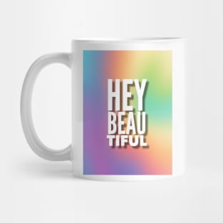 Hey Beautiful Mug
